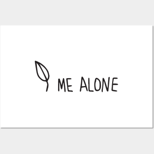 leaf me alone Posters and Art